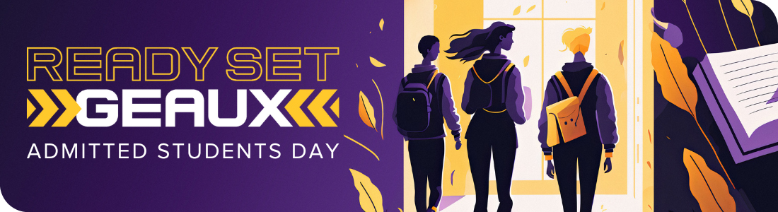LSUA Ready Set Geaux Admitted Students Day